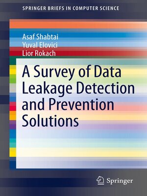 cover image of A Survey of Data Leakage Detection and Prevention Solutions
